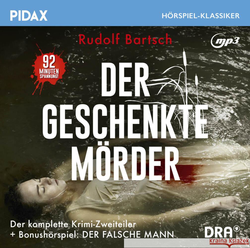 Der geschenkte Mörder, 1 Audio-CD Bartsch, Rudolf 4260696737369