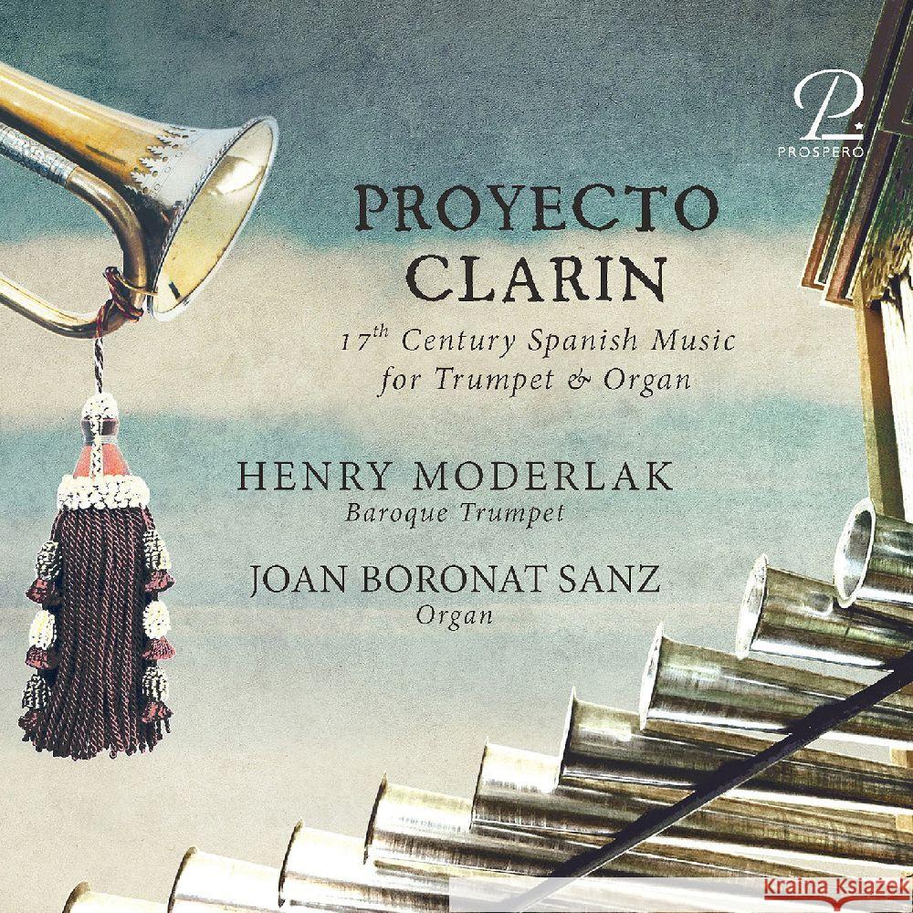 Proyecto Clarin - 17th Century Spanish Music for Trumpet & Organ, 1 Audio-CD Jimenez, José, Bruna, Pablo, de Araujo, Pedro 4262353970409