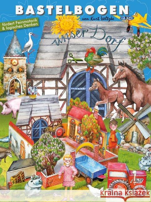 Unser Dorf Bastelbogen : 3D bespielbares Dorf zum Ausschneiden. Illustrierte Ausgabe Völtzke, Kurt 4280000272072