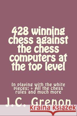428 winning chess against the chess computers at the top level Greenon, J. C. 9781514101223 Createspace - książka