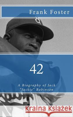 42: A Biography of Jack 