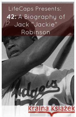 42: A Biography of Jack Jackie Robinson Foster Frank Lifecaps 9781621073604 Golgotha Press, Inc. - książka