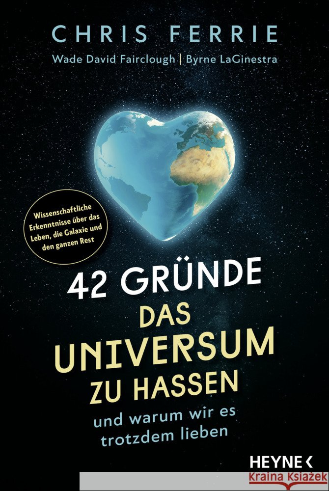 42 Gründe, das Universum zu hassen Ferrie, Chris, Fairclough, Wade David, LaGinestra, Byrne 9783453607033 Heyne - książka
