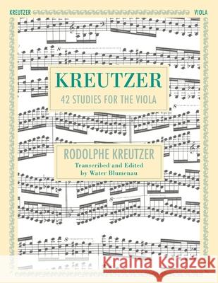 42 Studies: Transcribed for Viola (Schirmer's Library of Musical Classics, Volume 1737) Walter Blumenau Roldophe Kreutzer 9781635619829 Allegro Editions - książka