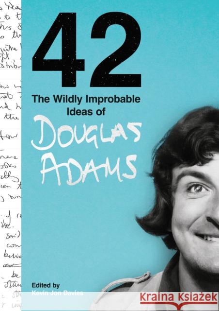 42: The Wildly Improbable Ideas of Douglas Adams (No. 1 Sunday Times Bestseller) Douglas Adams 9781800182684 Unbound - książka