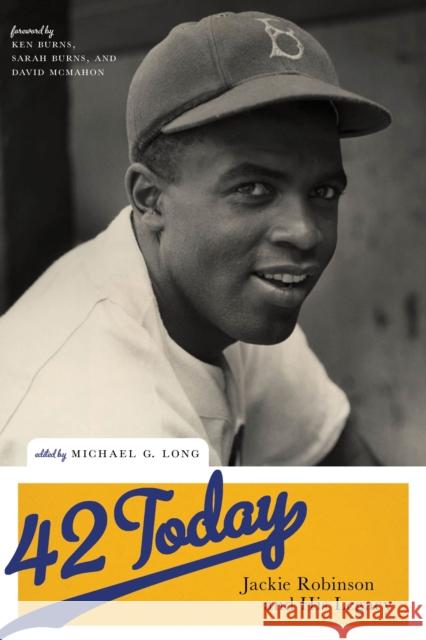 42 Today: Jackie Robinson and His Legacy Michael G. Long Ken Burns Sarah Burns 9781479805624 New York University Press - książka