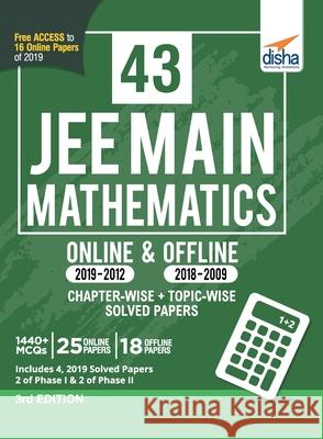 43 JEE Main Mathematics Online (2019-2012) & Offline (2018-2002) Chapter-wise + Topic-wise Solved Papers 3rd Edition Disha Experts 9789388919760 Disha Publication - książka