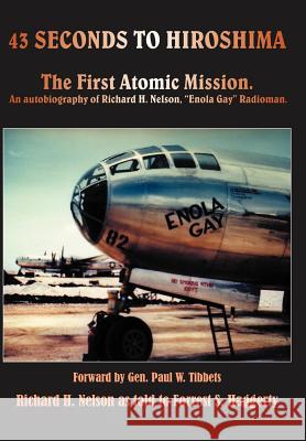 43 seconds to Hiroshima Nelson, Richard H. 9781420843156 Authorhouse - książka