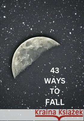43 Ways to Fall Fatima Zaghloul 9798867483623 Independently Published - książka