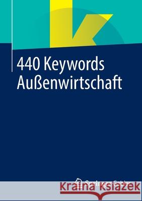 440 Keywords Außenwirtschaft Springer Fachmedien Wiesbaden 9783658357269 Springer Gabler - książka