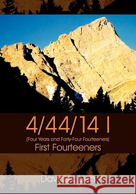 4/44/14 I: First Fourteeners Lien, David a. 9781432764104 Outskirts Press - książka