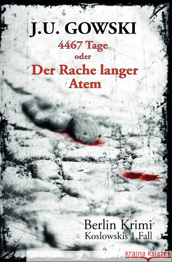 4467 Tage oder Der Rache langer Atem Gowski, J. U. 9783752986846 epubli - książka