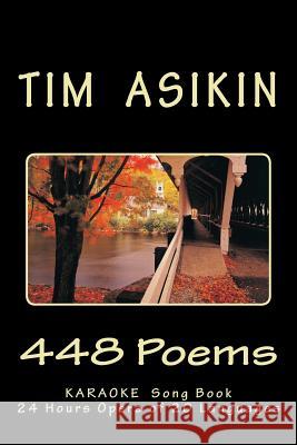 448 Poems KARAOKE Song Book: 24 Hours Story of 30 Langages Asikin, Steve 9781480034365 Createspace - książka