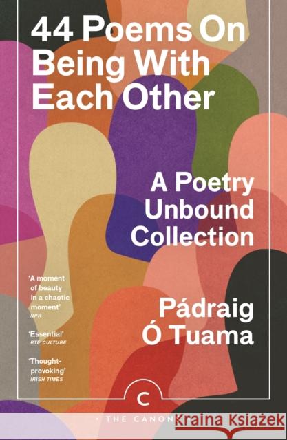 44 Poems on Being with Each Other: A Poetry Unbound Collection Padraig O Tuama 9781837260911 Canongate Books - książka