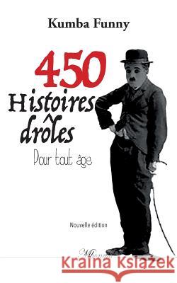 450 histoires drôles pour tout âge Funny Kumba 9782322163311 Books on Demand - książka