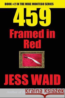 459 - Framed in Red: Book #2 in the Mike Montego Series Jess Waid 9781505246933 Createspace - książka