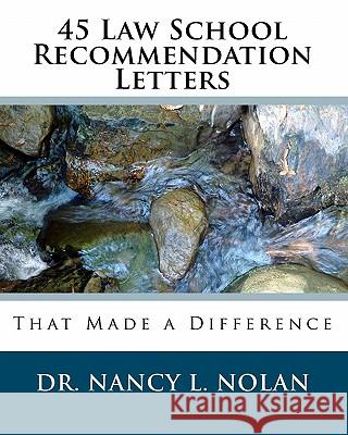 45 Law School Recommendation Letters That Made a Difference Dr Nancy L. Nolan 9781933819501 Magnificent Milestones, Inc. - książka