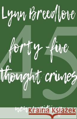 45 Thought Crimes: New Writing  9781945665172 Manic D Press - książka