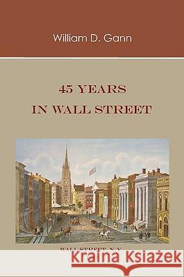 45 Years in Wall Street William D. Gann 9781578987689 Martino Fine Books - książka