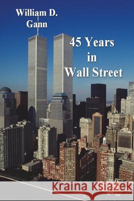 45 Years in Wall Street William D. Gann 9781773238241 Must Have Books - książka