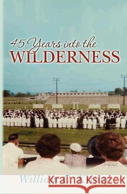 45 Years into the Wilderness Kriner, William C. 9781466262744 Createspace - książka