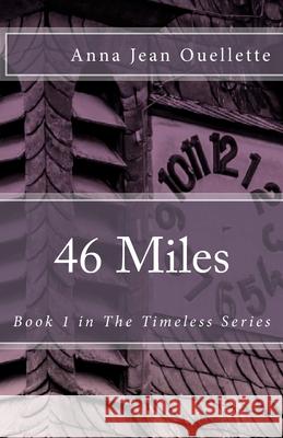 46 Miles Anna Jean Ouellette 9781548751678 Createspace Independent Publishing Platform - książka