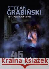 46 opowiadań Stefan Grabiński 9788368018509 Wydawnictwo CM - książka