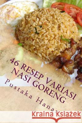 46 Resep Variasi Nasi Goreng Pustaka Hanan 9781546304401 Createspace Independent Publishing Platform - książka