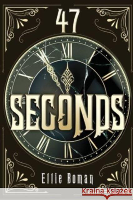 47 Seconds Ellie Boman 9781800749269 Olympia Publishers - książka