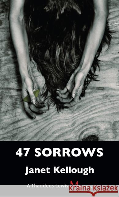 47 Sorrows Janet Kellough 9781459709287 Dundurn Group - książka