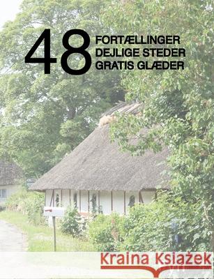 48 fort?llinger, dejlige steder og gratis gl?der: Fyn Kenneth Jensen 9788743058465 Bod - Books on Demand - książka