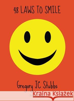 48 Laws to Smile Gregory Jc Stubbs 9780578786698 Gregory Jc Stubbs - książka