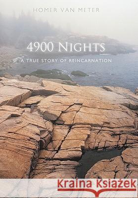 4900 Nights: A True Story of Reincarnation Van Meter, Homer 9781450296083 iUniverse.com - książka