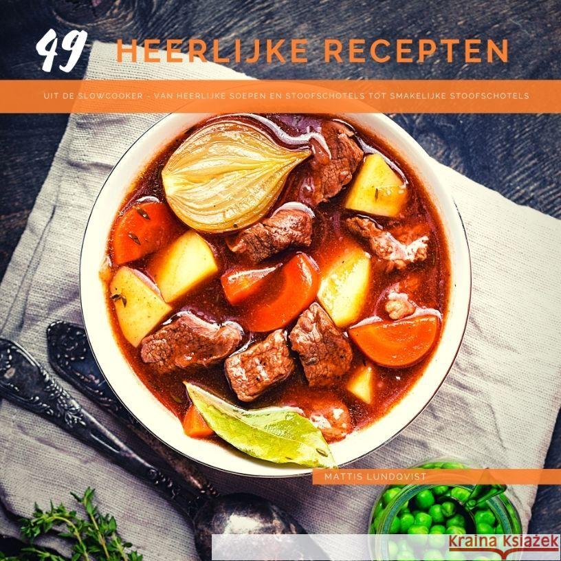 49 heerlijke recepten uit de slowcooker Lundqvist, Mattis 9783347815636 BuchHörnchen-Verlag - książka