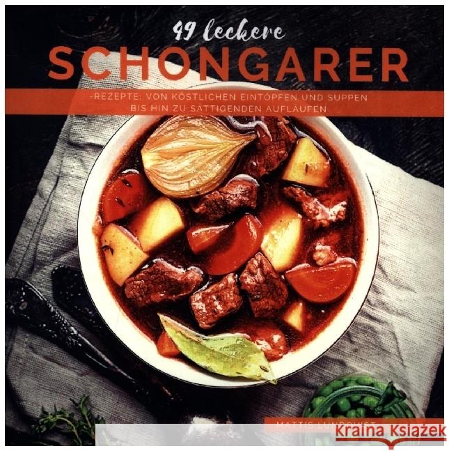 49 leckere Schongarer-Rezepte Lundqvist, Mattis 9789403604572 Bookmundo - książka