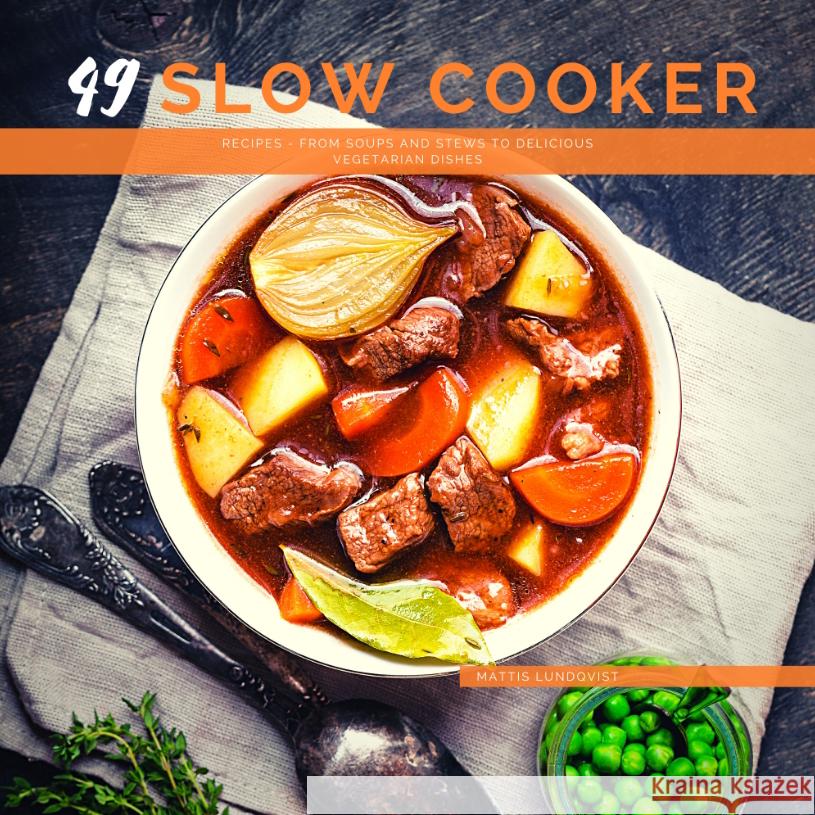 49 Slow Cooker Recipes Lundqvist, Mattis 9783347639171 BuchHörnchen-Verlag - książka