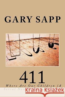 4-1-1: (A Serial Novel) Episode 1 of 9 Gary Sapp 9781503093164 Createspace - książka