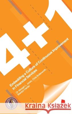 4 + 1: Embedding a Culture of Continuous Improvement in Financial Services Dr Morgan L Jones 9780987347756 Bookpod - książka