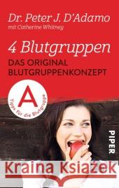 4 Blutgruppen, Tipps für die Blutgruppe A : Das Original-Blutgruppenkonzept D'Adamo, Peter J. 9783492306546 Piper - książka