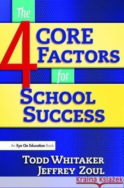 4 Core Factors for School Success Jeffrey Zoul 9781138472624 Routledge - książka