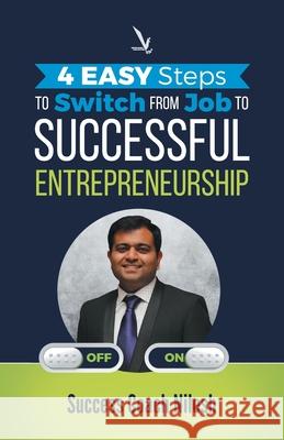 4 Easy Steps To Switch From Job To Successful Entrepreneurship Nilesh Waghchoude 9789385665448 Vishwakarma Publications - książka