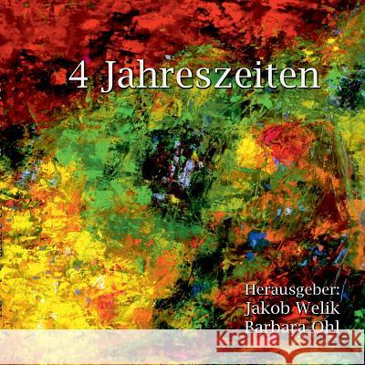 4 Jahreszeiten Jakob Welik, Barbara Ohl 9783746096605 Books on Demand - książka