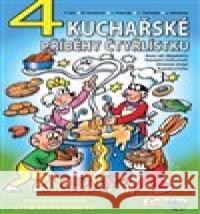 4 kuchařské příběhy Čtyřlístku Jaroslav Němeček 9788087849699 Čtyřlístek - książka