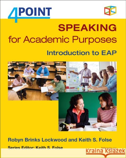 4 Point Speaking for Academic Purposes: Introduction to Eap Robyn Brinks Lockwood Keith S. Folse 9780472036707 University of Michigan Press ELT - książka