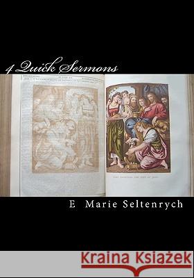4 Quick Sermons: Fire and The Cross Seltenrych Bmin, E. Marie 9781452888637 Createspace - książka