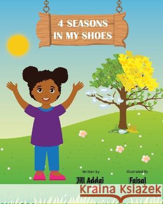 4 Seasons In My Shoes Addai, Jill 9781087971919 Deluxe Care LLC - książka