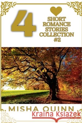 4 Short Romance Stories Collection #2 Misha Quinn   9798223711568 Misha Quinn - książka