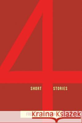 4 Short Stories Fred Jay Feldman 9781524624910 Authorhouse - książka