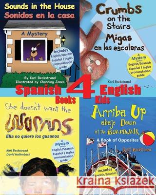 4 Spanish-English Books for Kids Karl Beckstrand Channing Jones David Hollenbach 9781505672626 Createspace Independent Publishing Platform - książka