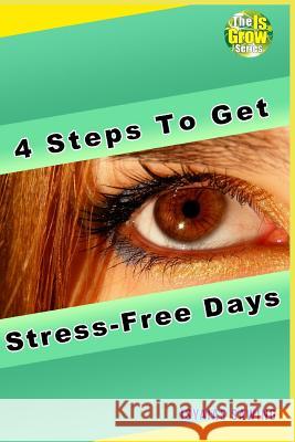 4 Steps to Get Stress-Free Days Isyaias Sawing 9781723722400 Independently Published - książka